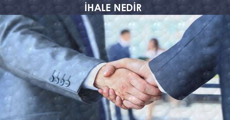 ihale nedir
